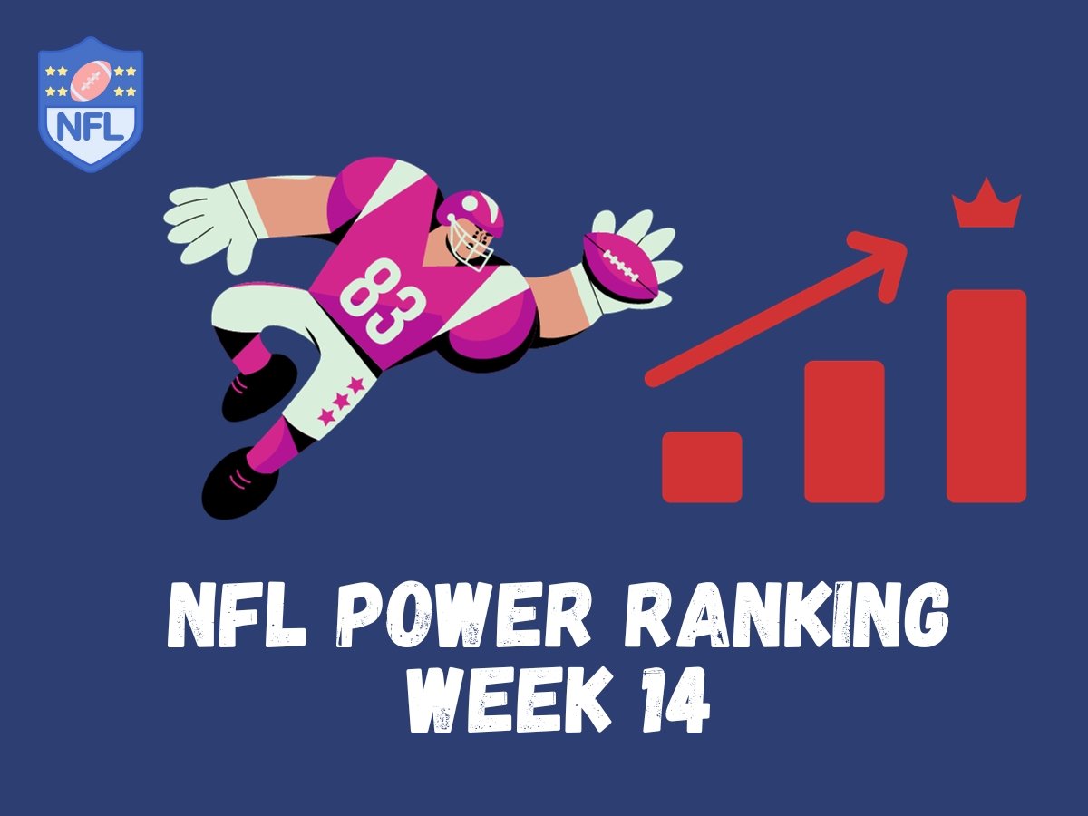 NFL POWER RANKING WEEK 14