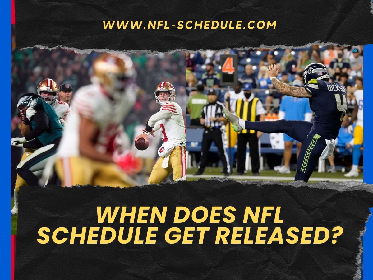 When Does NFL Schedule Get Released? The Complete Analysis NFL Schedule